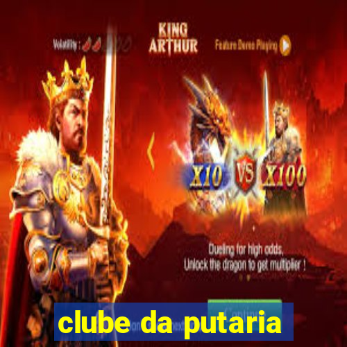 clube da putaria